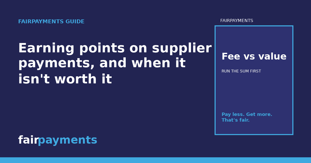 FairPayments header: How to earn points on supplier payments in Australia (and when it isn't worth it)