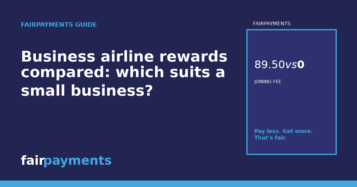 FairPayments header: Qantas Business Rewards vs Virgin Australia Business Flyer: which suits a small business?